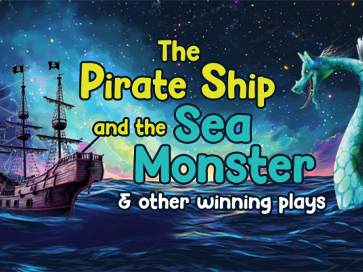 The Pirate Ship and the Sea Monster & Other Winning Plays