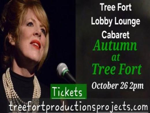 Tree Fort Productions Lobby Lounge Cabaret Autumn at Tree Fort featuring Valerie diLorenzo