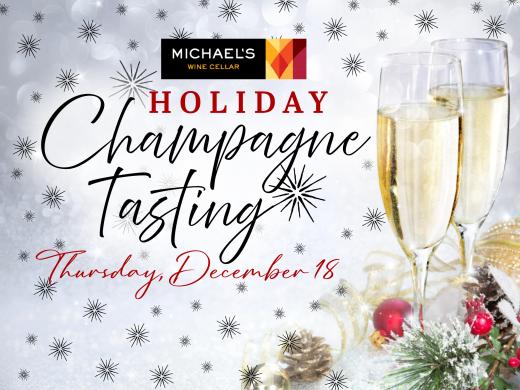 Holiday Champagne Tasting Event at Michael's Wine Cellar on December 18 from 6:30-9:30pm