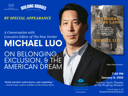 Event poster featuring a headshot of Michael Luo. The text reads: ‘Michael Luo—“Richly detailed, authoritative, and compelling.” —David Grann, Author of Killers of the Flower Moon. Historic Asolo Theater at the Ringling Museum. A Conversation with Michael Luo, Executive Editor of The New Yorker. Spring 2026 Discussion Series: Building Bridges on Belonging, Exclusion, & the American Dream. January 8, 2026, 7:00 PM. Free and open to all. Photo by Elinor Carucci