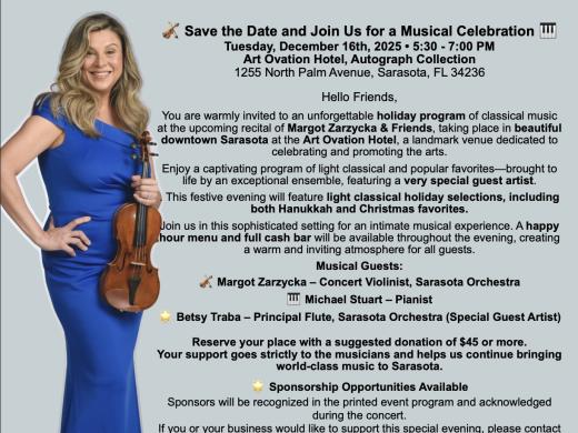 Promotional flyer for the “Margot & Friends Holiday Concert” at the Art Ovation Hotel in downtown Sarasota. The flyer features a smiling woman in a royal blue dress holding a violin. Concert details include the date (Tuesday, December 16th, 2025, 5:30–7:00 PM), location (Art Ovation Hotel), musical program of light classical holiday selections, guest artists (Margot Zarzycka on violin, Michael Stuart on piano, Betsy Traba flute), suggested donation ($45+), sponsorship opportunities, and RSVP/registration bu
