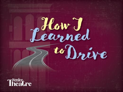 How I Learned to Drive*