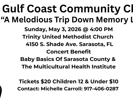 “Flyer for Gulf Coast Community Choir annual benefit concert, ‘A Melodious Trip Down Memory Lane,’ Sunday, May 3, 2026 at 4:00 PM at Trinity United Methodist Church in Sarasota, Florida. Tickets $20; children 12 and under $10. Benefiting Baby Basics of Sarasota County and the Multicultural Health Institute, with refreshments to follow and contact phone number listed.”