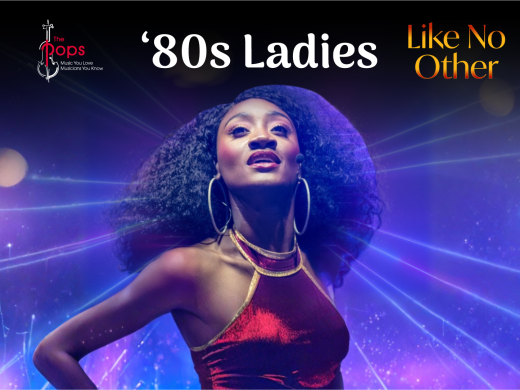 '80s Ladies with The Pops Orchestra and Jazzmin Carson