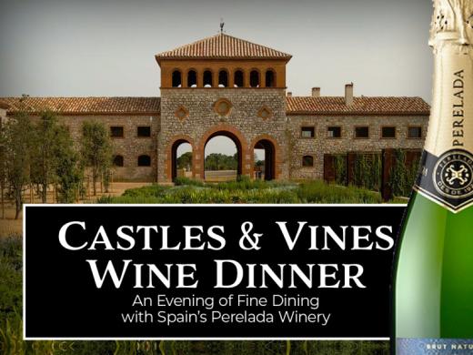 Castles & Vines Wine Dinner: An Evening of Fine Dining with Spain’s Perelada Winery Photo