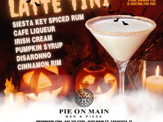 Pie On Main's Martini of the Month for October - Join us at Pie On Main for our very special Martini of the Month.  Our Latte Tini is a treat with Siesta Key Spiced rum, Cafe Liqeur, Irish Cream, P... Photo 13