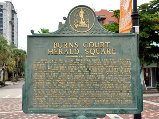 Owen Burns Historical Marker and Burns Court Herald Square - Reverse Side:

Burns Court Herald Square

In 1925, Owen Burns had Sarasota's finest and most beautiful Boom Time hotel, the El Vernona, ... Photo 3