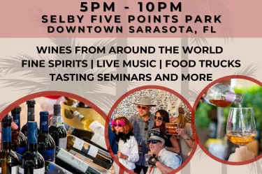 Sarasota Wine Festival, Saturday March 22, 2025, Selby Five Points Park, Downtown Sarasota FL