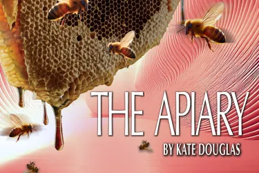 The Apiary by Kate Douglas, March 20 to April 19, 2025