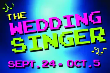 The words "The Wedding Singer" on dates September 24th to October 5th