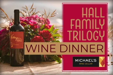 The Hall Family Trilogy Wine Dinner Inside Michael's Wine Cellar