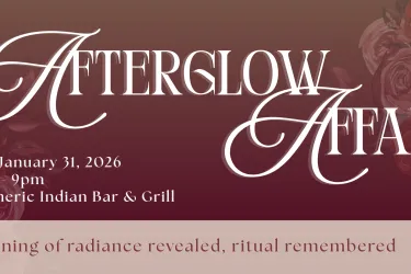 AfterGLOW Affair Banner, Saturday, Jan. 31, 2026. 7pm-9pm at Tumeric Indian Bar & Grill