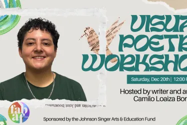 Event flyer featuring an image of the artist, Camilo Loaiza Bonilla, framed with a white border and pastel colored brushstrokes in the background. Large styled text to the right of the picture reads Visual Poetry Workshop with time, date, and location  listed below