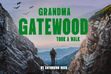 Grandma Gatewood Took a Walk
