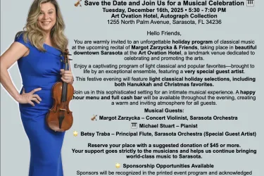 Promotional flyer for the “Margot & Friends Holiday Concert” at the Art Ovation Hotel in downtown Sarasota. The flyer features a smiling woman in a royal blue dress holding a violin. Concert details include the date (Tuesday, December 16th, 2025, 5:30–7:00 PM), location (Art Ovation Hotel), musical program of light classical holiday selections, guest artists (Margot Zarzycka on violin, Michael Stuart on piano, Betsy Traba flute), suggested donation ($45+), sponsorship opportunities, and RSVP/registration bu