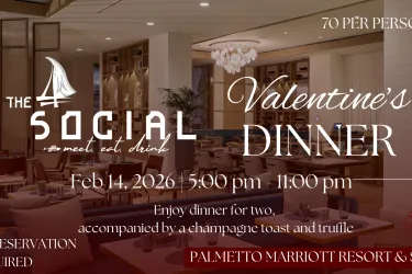 Saturday, February 14, 2026 | 5:00 PM – 10:00 PM  Set the mood for romance this Valentine’s Day with an intimate dinner experience at The Social at Palmetto Marriott Resort & Spa. Enjoy an elevated evening designed for couples, featuring a thoughtfully crafted dining experience in a warm, sophisticated setting.  Guests will savor dinner for two, complete with a celebratory champagne toast and indulgent truffles — the perfect pairing for a night of connection and celebration. Whether it’s your first Valentin
