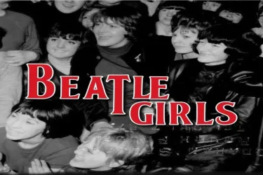 Tree Fort Productions presents The Beatle Girls by Todd Olson